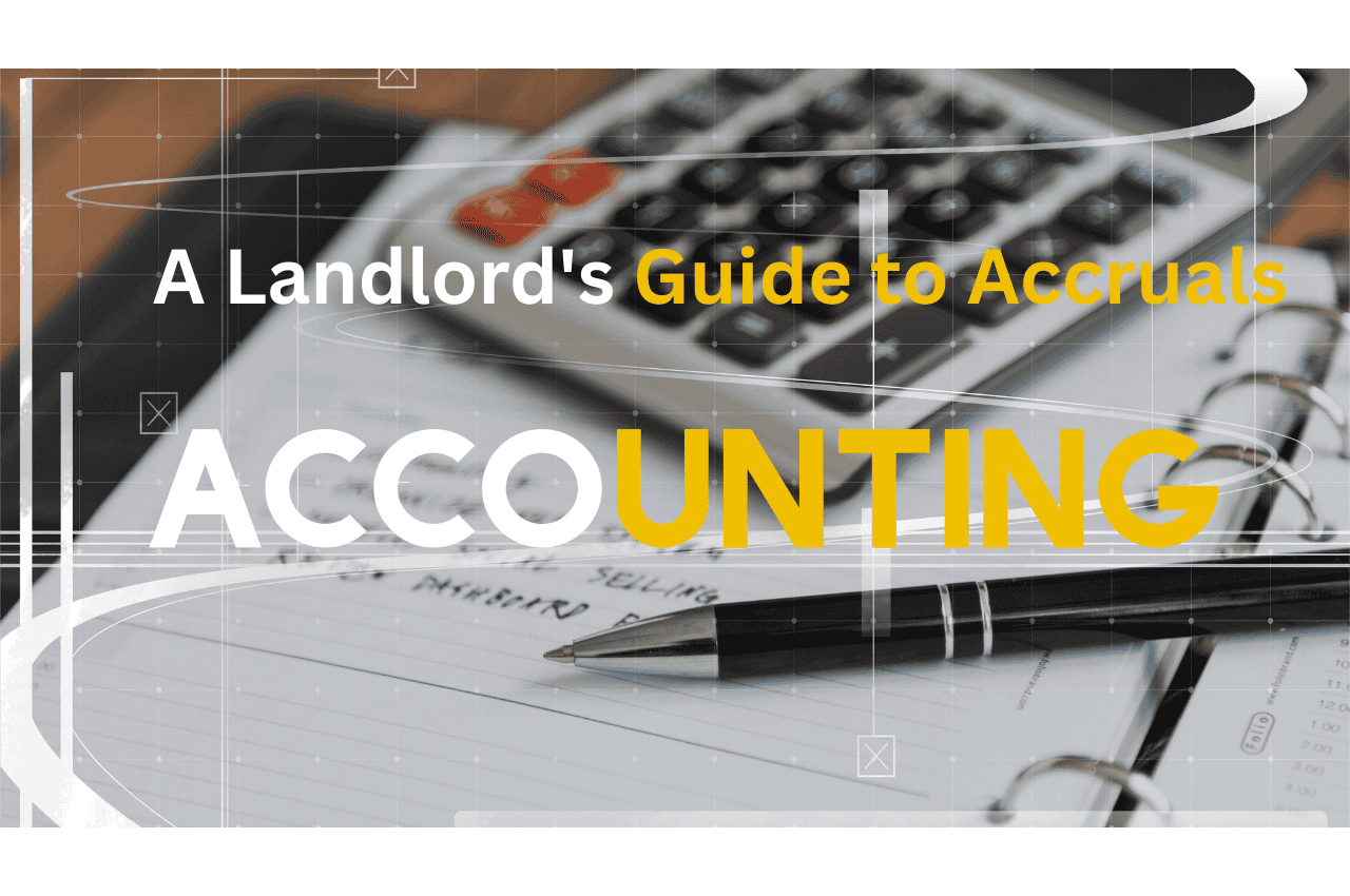 Accruals Accounting for Landlords: Match Income to the Right Tax Year